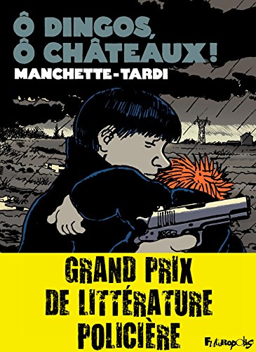 Ô dingos, ô chateaux !: Edition de luxe