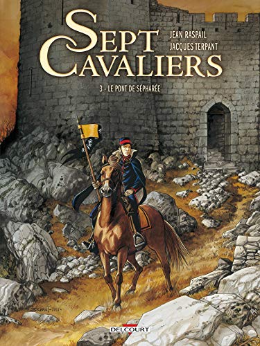 Sept Cavaliers T03: Le Pont de Sépharée