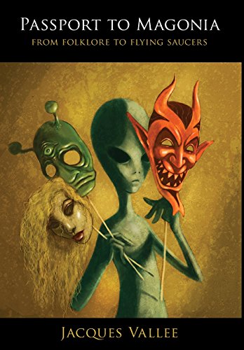 Passport to Magonia: From Folklore to Flying Saucers Passport to Magonia: From Folklore to Flying Saucers