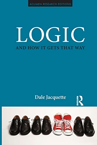 Logic and How it Gets That Way (Acumen Research Editions)