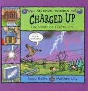 Charged Up: The Story of Electricity (Science Works) von PICTURE WINDOW BOOKS