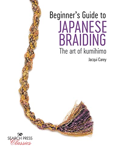 Beginner s Guide to Japanese Braiding: The Art of Kumihimo (Search Press Classics) von Search Press