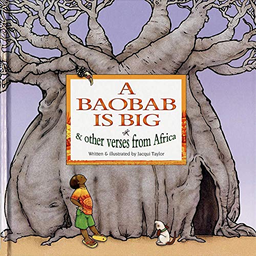 A Baobab Is Big: And Other Verses from Africa