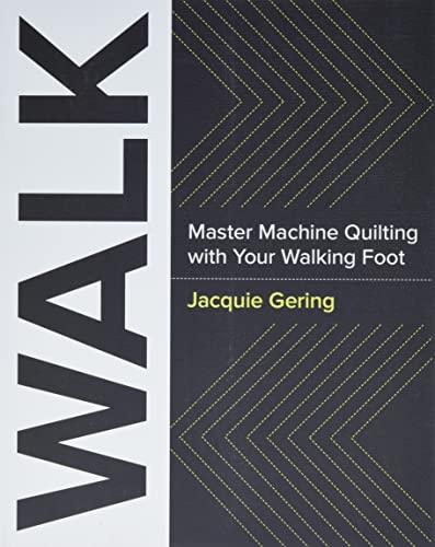 Walk: Master Machine Quilting with Your Walking Foot von Lucky Spool Media