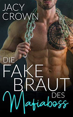 Die Fake Braut des Mafiaboss (Dark Mafia Romance, Band 3) Die Fake Braut des Mafiaboss (Dark Mafia Romance, Band 3) von Independently published