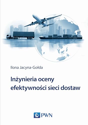 Inżynieria oceny efektywności sieci dostaw