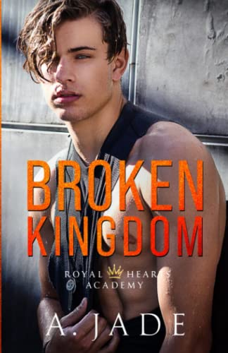 Broken Kingdom (Royal Hearts Academy, Band 3) von Independently published