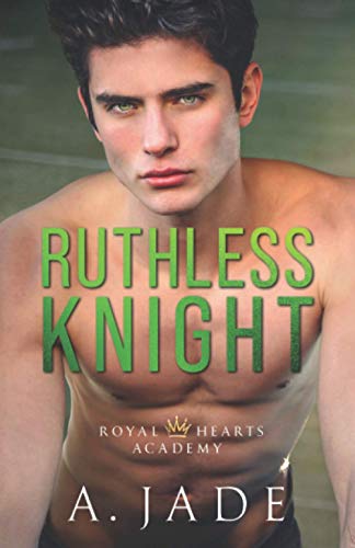 Ruthless Knight: A Standalone Enemies-to-Lovers Romance (Royal Hearts Academy, Band 2) von Independently published
