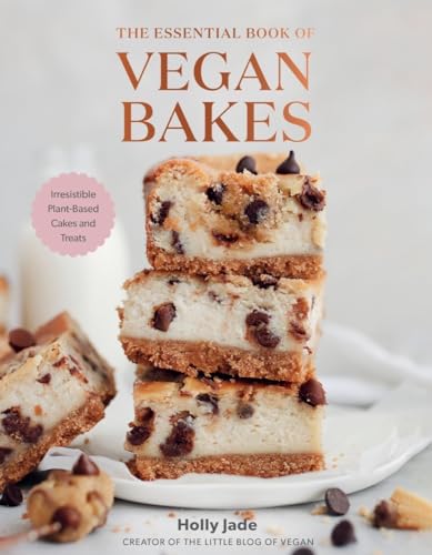 The Essential Book of Vegan Bakes: Irresistible Plant-based Cakes and Treats von Countryman Press