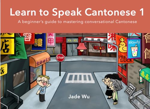 Learn to Speak Cantonese I: A Beginner's Guide to Mastering Conversational Cantonese von InspirLang