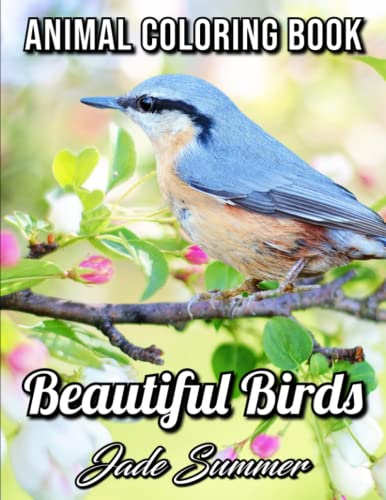 Beautiful Birds: An Adult Coloring Book with 50 Relaxing Images of Peacocks, Hummingbirds, Parrots, Flamingos, Robins, Eagles, Owls, and More! von Independently published