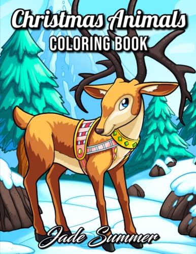 Christmas Animals: An Adult Coloring Book with Cute Holiday Animals and Relaxing Christmas Scenes (Christmas Coloring Books)