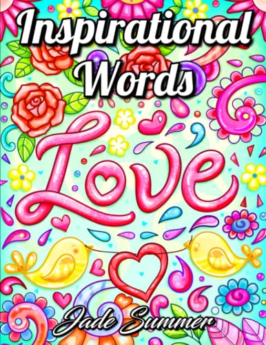 Inspirational Words: An Adult Coloring Book with Fun Word Designs, Cute Kawaii Doodles, and Relaxing Flower Patterns (Inspirational Coloring Books) Inspirational Words: An Adult Coloring Book with Fun Word Designs, Cute Kawaii Doodles, and Relaxing Flower Patterns (Inspirational Coloring Books) von Independently published