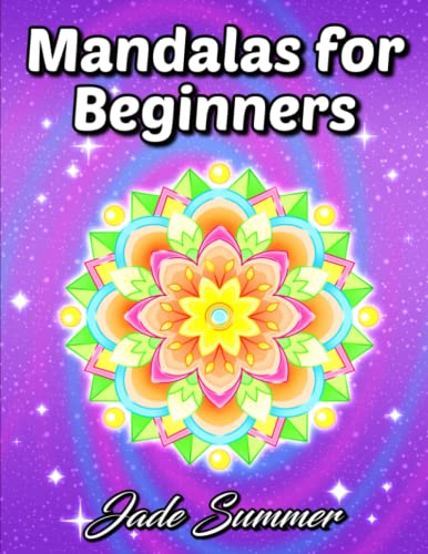 Mandalas for Beginners: An Adult Coloring Book with Fun, Easy, and Relaxing Coloring Pages (Easy Coloring Books)