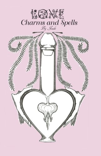 Love Charms and Spells von CreateSpace Independent Publishing Platform