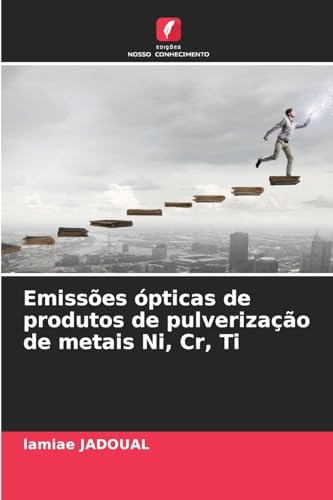 Emissões ópticas de produtos de pulverização de metais Ni, Cr, Ti