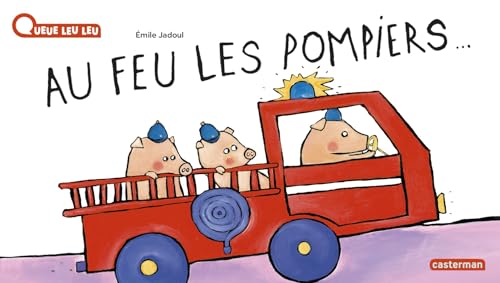 Au feu les pompiers !: Nouvelle édition Au feu les pompiers !: Nouvelle édition von CASTERMAN