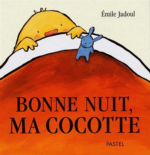 Bonne nuit, ma cocotte ! Bonne nuit, ma cocotte !