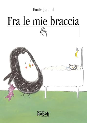 Fra le mie braccia. Ediz. CAA von Officina Babùk