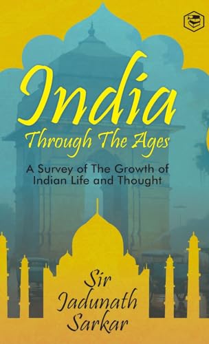 India Through The Ages (Hardcover Library Edition) von SANAGE PUBLISHING HOUSE LLP