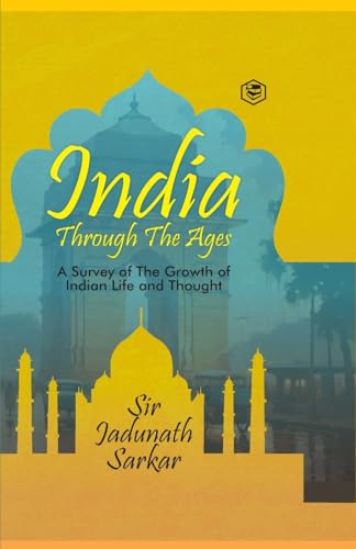 India Through The Ages von SANAGE PUBLISHING HOUSE LLP