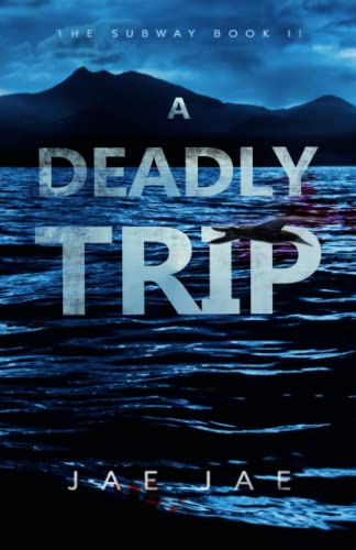 A Deadly Trip: A Thriller Romance