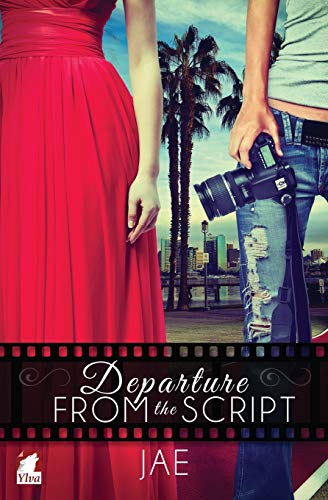 Departure from the Script (The Hollywood Series, Band 1)