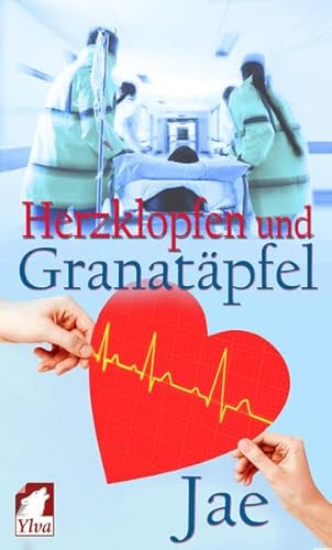 Herzklopfen und Granatäpfel von Ylva Verlag e.Kfr.