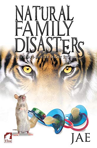 Natural Family Disasters (Shape-Shifter, Band 2) von Ylva Verlag E.Kfr.