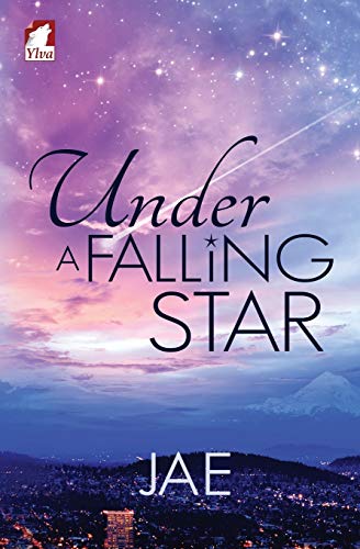 Under a Falling Star (Unexpected Love, Band 1) von Ylva Verlag E.Kfr.