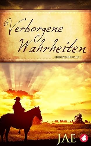 Verborgene Wahrheiten: Band 4: Oregon-Serie Band 4