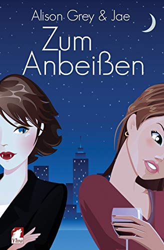 Zum Anbeißen (Die Serie mit Biss, Band 1) von Ylva Verlag E.Kfr.