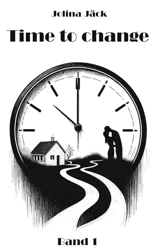 Time to change - Sei du selbst: Band 1