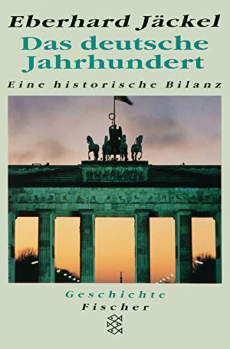 Das deutsche Jahrhundert: Eine historische Bilanz (Fischer Taschenbücher)
