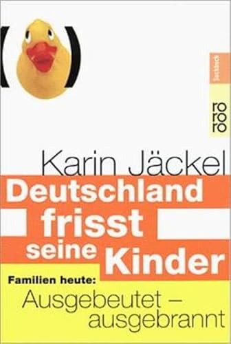 Deutschland frisst seine Kinder: Familien heute: Ausgebeutet - ausgebrannt
