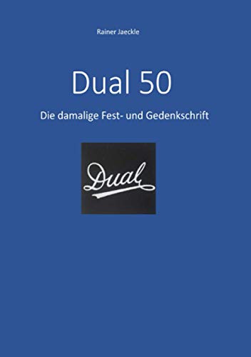 Dual 50: Die damalige Fest- und Gedenkschrift