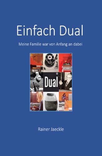 Einfach Dual: Meine Familie war von Anfang an dabei von epubli