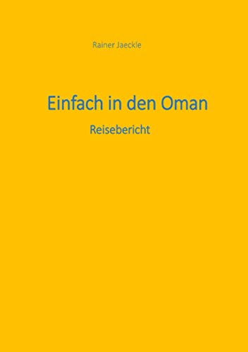 Einfach in den Oman: Reisebericht