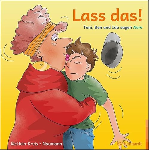 Lass das!: Toni, Ben und Ida sagen Nein