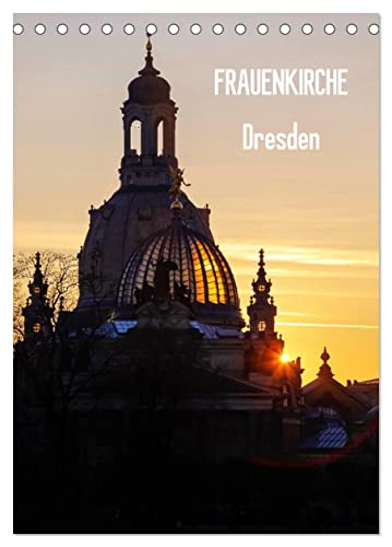 Frauenkirche Dresden (Tischkalender 2024 DIN A5 hoch), CALVENDO Monatskalender von CALVENDO