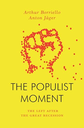 The Populist Moment: The Left After the Great Recession (Jacobin) von Verso Books