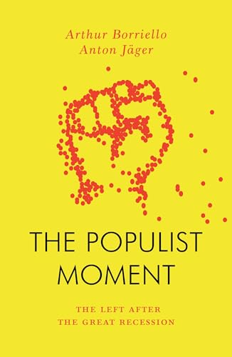 The Populist Moment: The Left After the Great Recession (Jacobin)