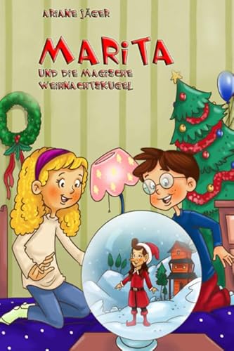 Marita und die magische Weihnachtskugel von Independently published