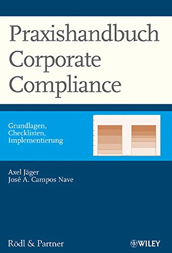 Praxishandbuch Corporate Compliance: Grundlagen - Checklisten - Implementierung von Wiley