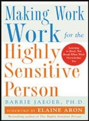 Making Work Work for the Highly Sensitive Person