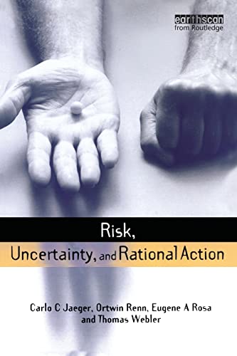 Risk, Uncertainty and Rational Action (Risk, Society, and Policy Series) von Routledge