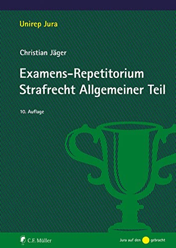 Examens-Repetitorium Strafrecht Allgemeiner Teil (Unirep Jura) von C.F. Müller