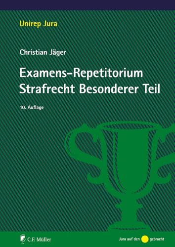 Examens-Repetitorium Strafrecht Besonderer Teil (Unirep Jura) von C.F. Müller