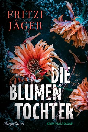 Die Blumentochter: Kriminalroman | Geballte Spannung im Münsterland | Zwei tote Mädchen und ein jahrzehntelanges Rätsel Die Blumentochter: Kriminalroman | Geballte Spannung im Münsterland | Zwei tote Mädchen und ein jahrzehntelanges Rätsel
