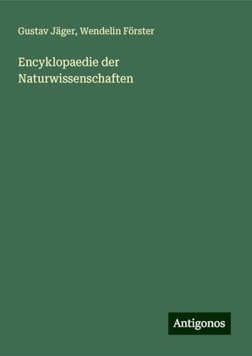 Encyklopaedie der Naturwissenschaften von Antigonos Verlag